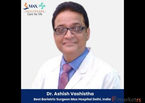 Dr. Ashish Vashistha Best Bariatric Surgeon India