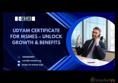 Udyam Certificate for MSMEs – Unlock Growth & Benefits